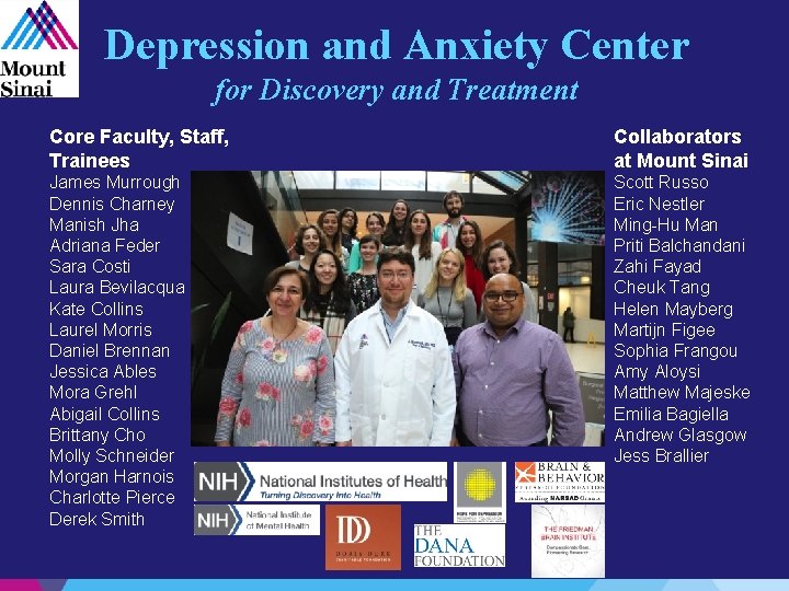 Depression and Anxiety Center for Discovery and Treatment Core Faculty, Staff, Trainees Collaborators at