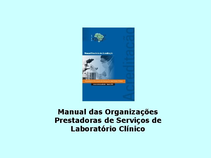 Manual das Organizações Prestadoras de Serviços de Laboratório Clínico 