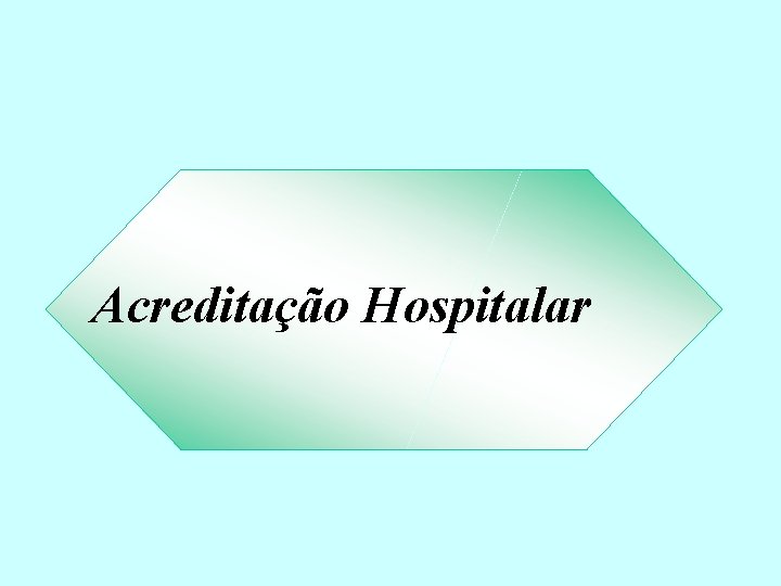 Acreditação Hospitalar 