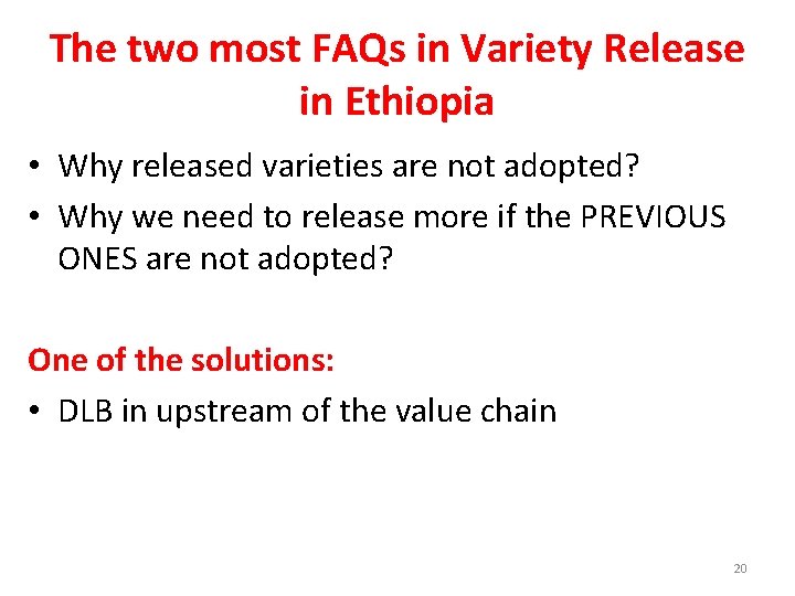 The two most FAQs in Variety Release in Ethiopia • Why released varieties are