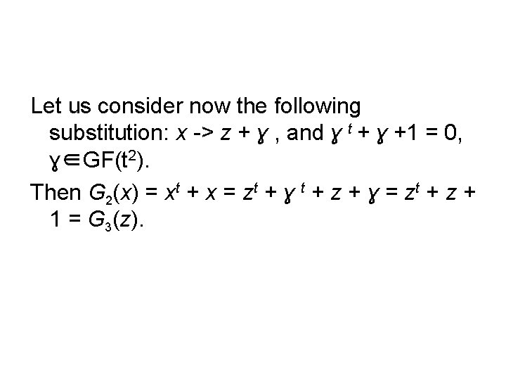 Let us consider now the following substitution: x -> z + ɣ , and Let us consider now the following substitution: x -> z + ɣ , and