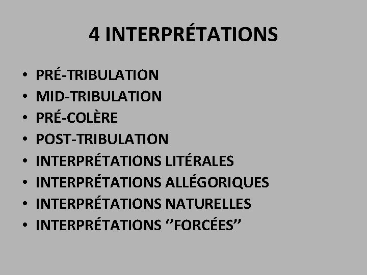 4 INTERPRÉTATIONS • • PRÉ-TRIBULATION MID-TRIBULATION PRÉ-COLÈRE POST-TRIBULATION INTERPRÉTATIONS LITÉRALES INTERPRÉTATIONS ALLÉGORIQUES INTERPRÉTATIONS NATURELLES