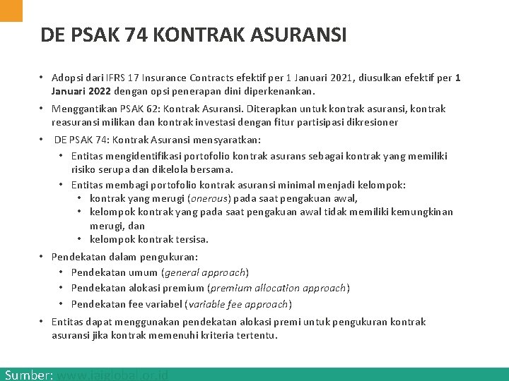 DE PSAK 74 KONTRAK ASURANSI • Adopsi dari IFRS 17 Insurance Contracts efektif per