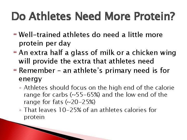 Do Athletes Need More Protein? Well-trained athletes do need a little more protein per