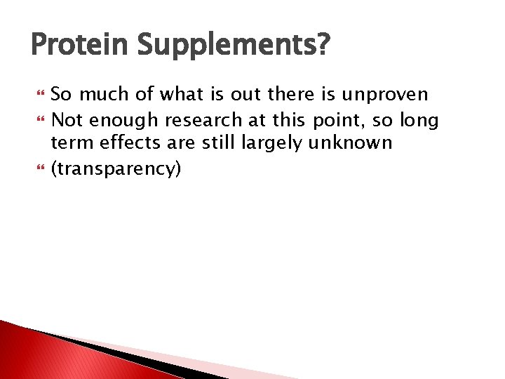 Protein Supplements? So much of what is out there is unproven Not enough research