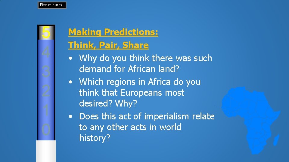 Five minutes. 5 4 3 2 1 0 Making Predictions: Think, Pair, Share •