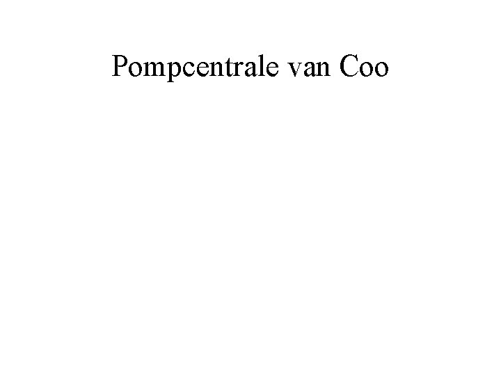 Pompcentrale van Coo 