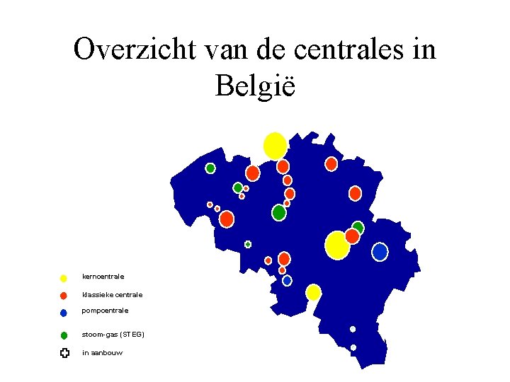 Overzicht van de centrales in België kerncentrale klassieke centrale pompcentrale stoom-gas (STEG) in aanbouw