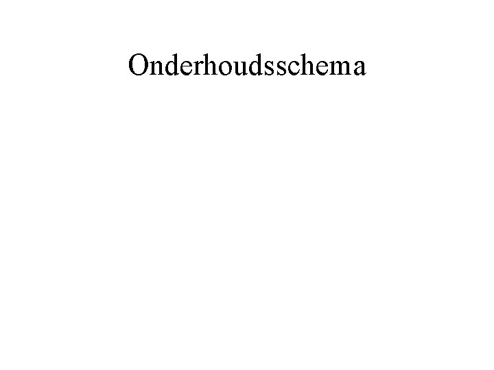 Onderhoudsschema 