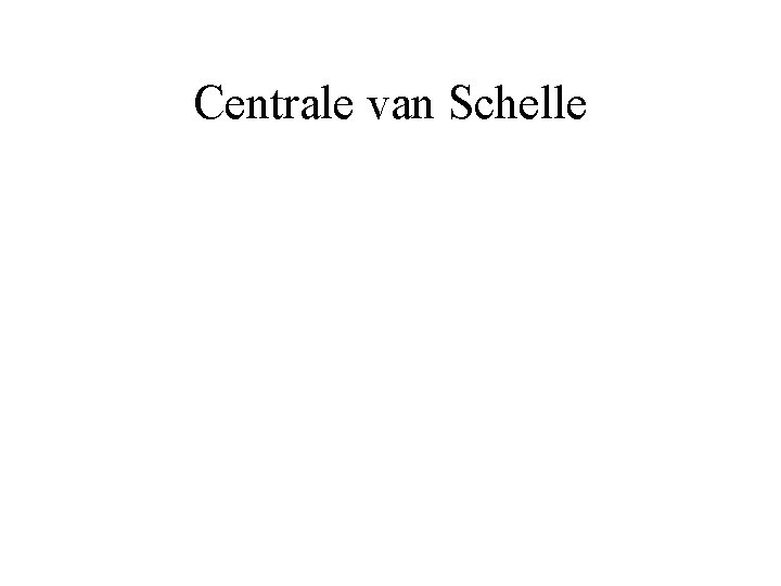 Centrale van Schelle 