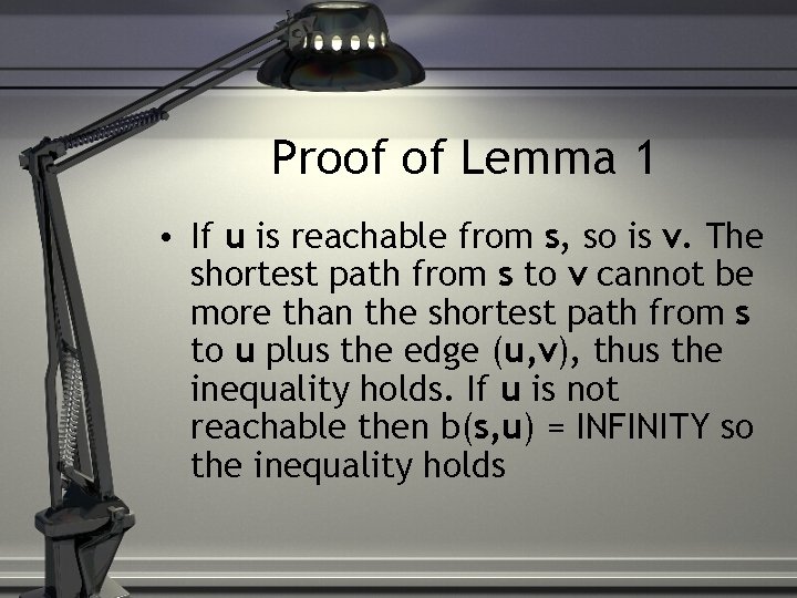 Proof of Lemma 1 • If u is reachable from s, so is v.