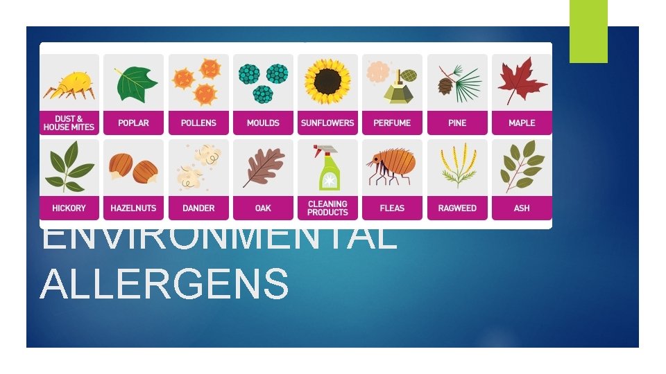 ENVIRONMENTAL ALLERGENS 