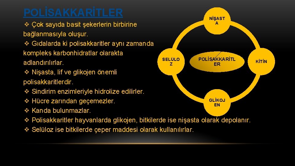 POLİSAKKARİTLER NİŞAST A ❖ Çok sayıda basit şekerlerin birbirine bağlanmasıyla oluşur. ❖ Gıdalarda ki