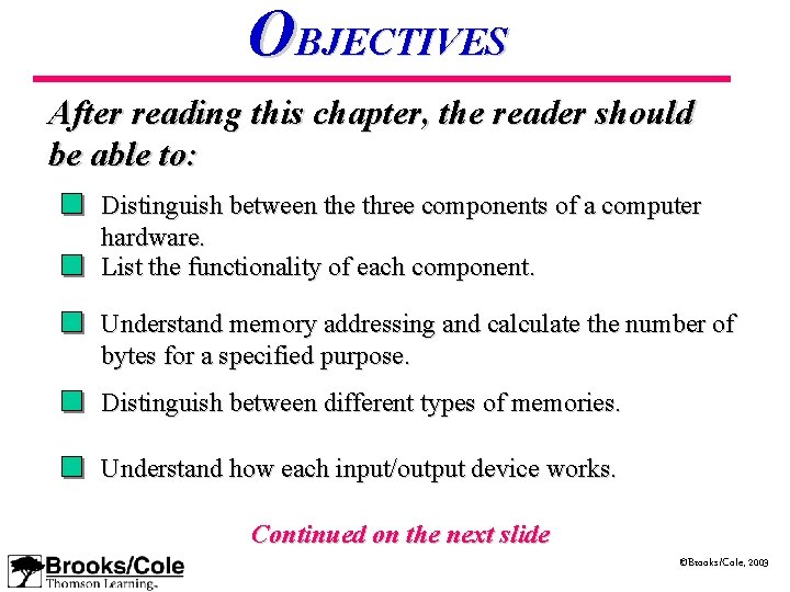 OBJECTIVES After reading this chapter, the reader should be able to: Distinguish between the OBJECTIVES After reading this chapter, the reader should be able to: Distinguish between the