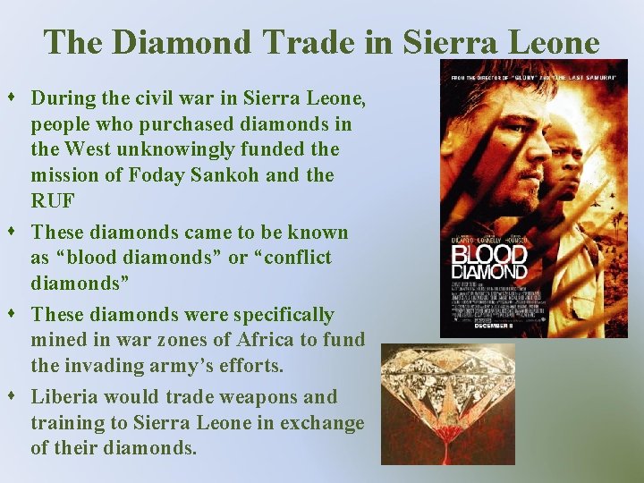The Diamond Trade in Sierra Leone s During the civil war in Sierra Leone,
