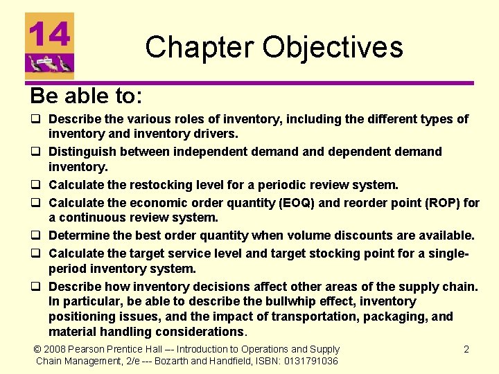 Chapter Objectives Be able to: q Describe the various roles of inventory, including the