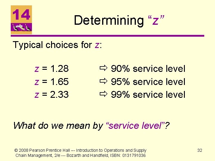 Determining “z” Typical choices for z: z = 1. 28 z = 1. 65