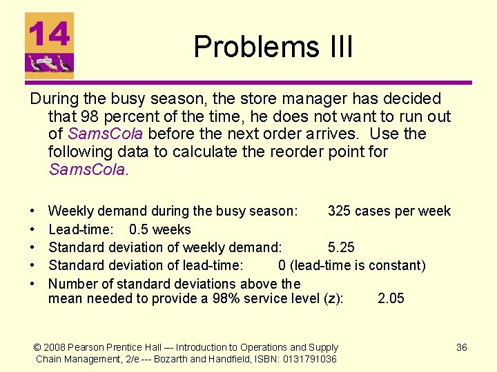 Problems III During the busy season, the store manager has decided that 98 percent