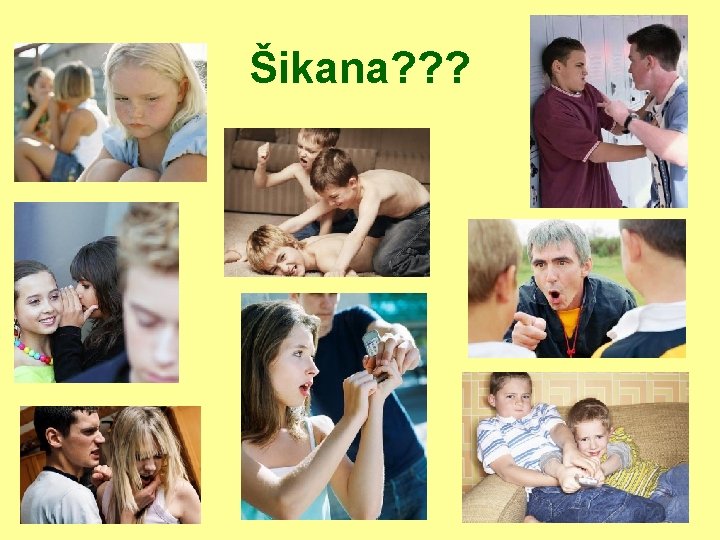 Šikana? ? ? 