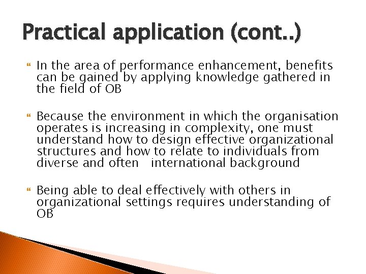 Practical application (cont. . ) In the area of performance enhancement, benefits can be
