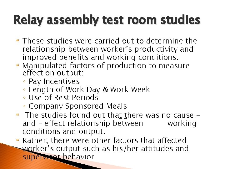 Relay assembly test room studies These studies were carried out to determine the relationship