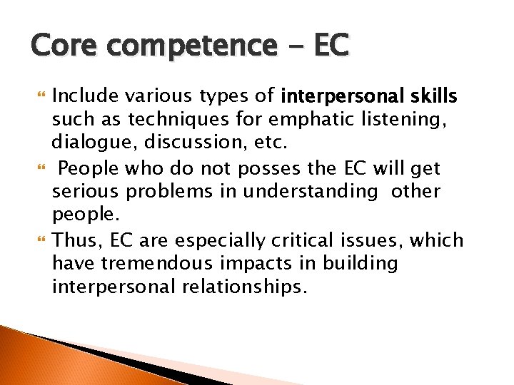 Core competence - EC Include various types of interpersonal skills such as techniques for