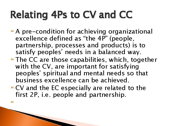 Relating 4 Ps to CV and CC A pre-condition for achieving organizational excellence defined