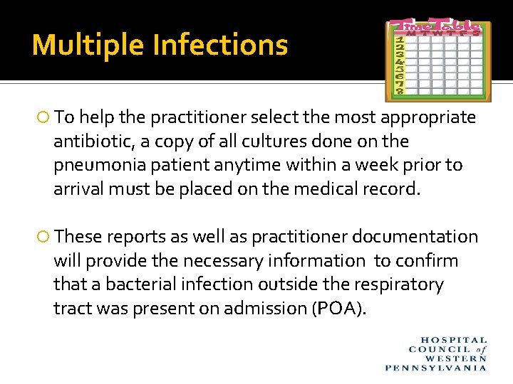 Multiple Infections To help the practitioner select the most appropriate antibiotic, a copy of