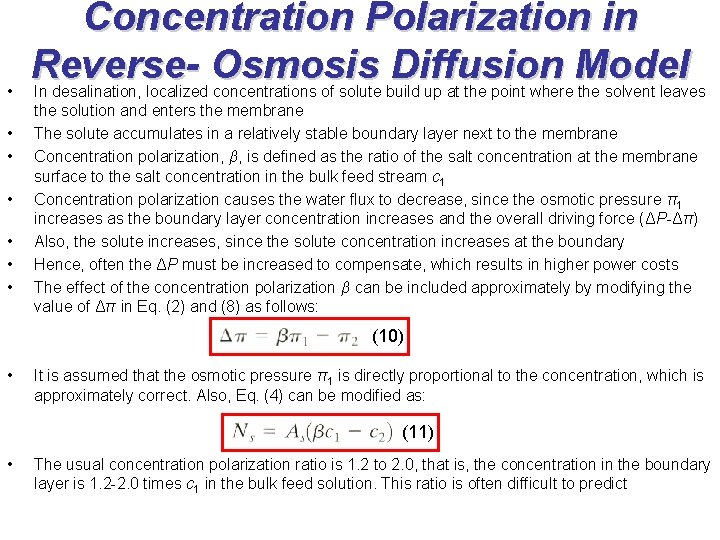  • • Concentration Polarization in Reverse- Osmosis Diffusion Model In desalination, localized concentrations