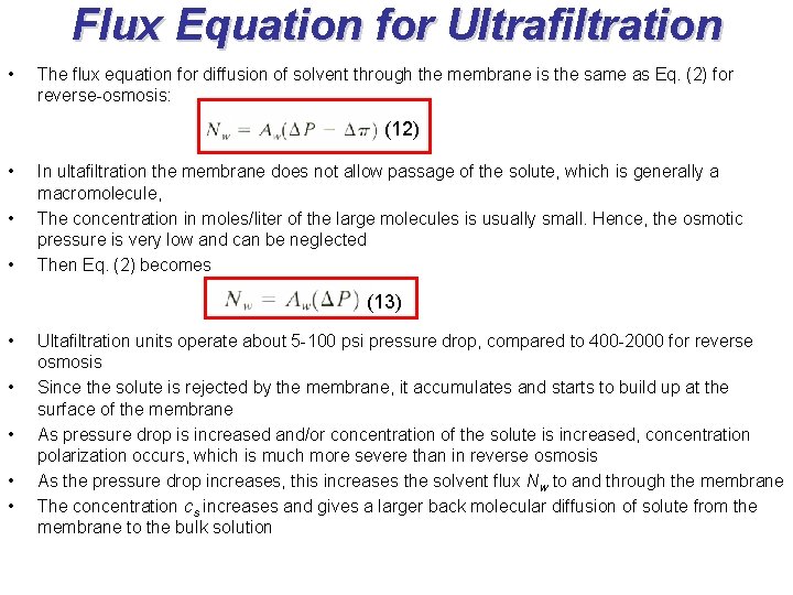 Flux Equation for Ultrafiltration • The flux equation for diffusion of solvent through the