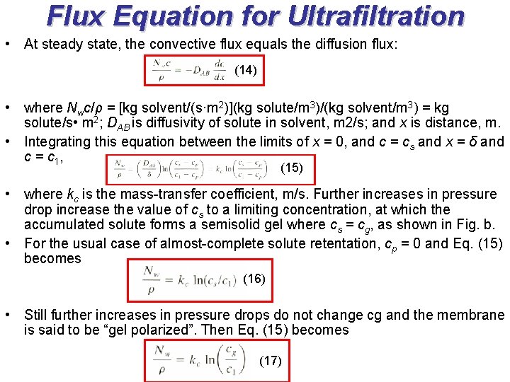 Flux Equation for Ultrafiltration • At steady state, the convective flux equals the diffusion
