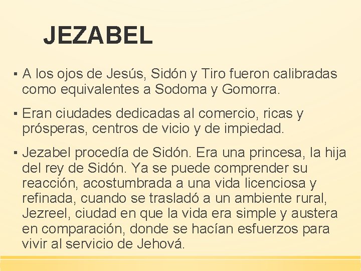 JEZABEL ▪ A los ojos de Jesús, Sidón y Tiro fueron calibradas como equivalentes