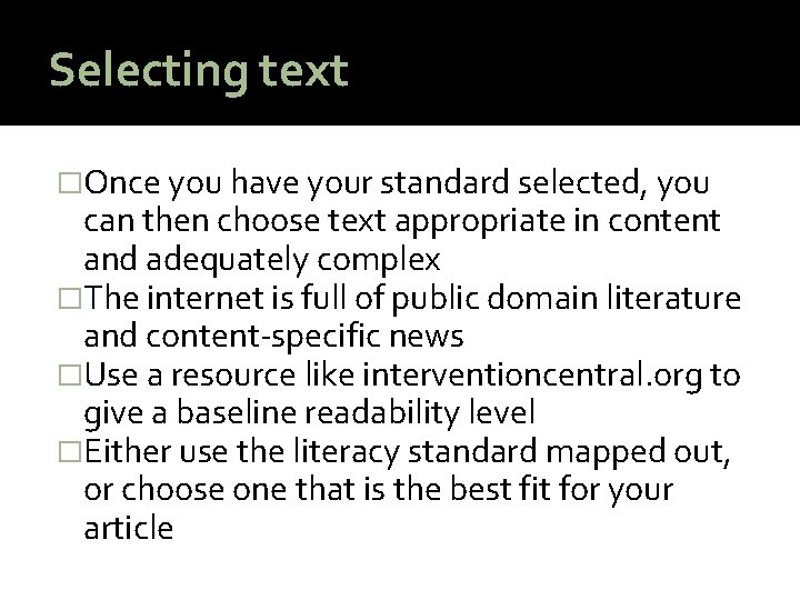 Selecting text �Once you have your standard selected, you can then choose text appropriate