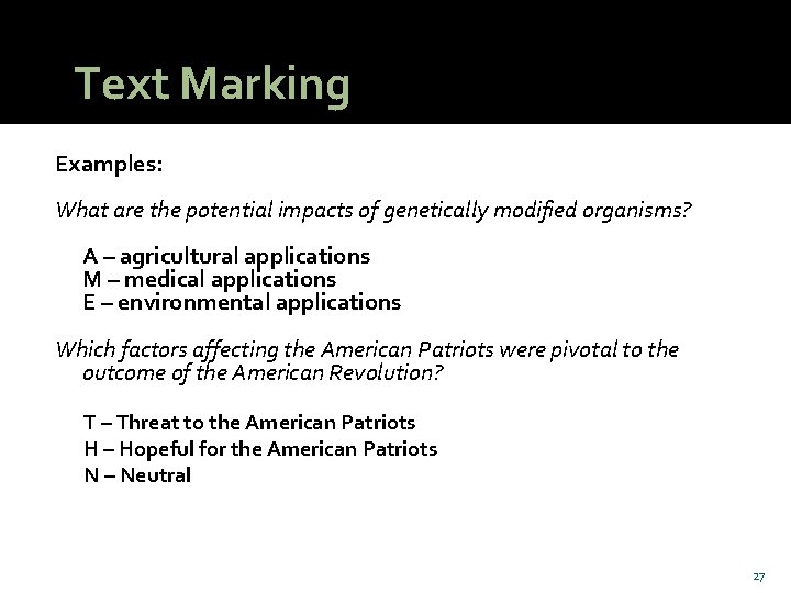 Text Marking Examples: What are the potential impacts of genetically modified organisms? A –