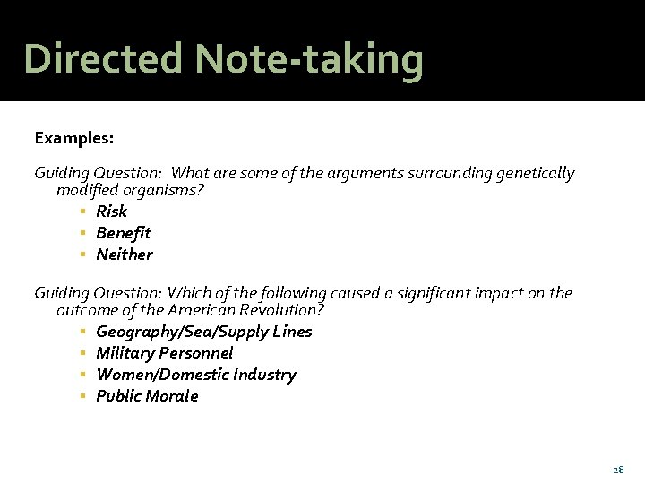 Directed Note-taking Examples: Guiding Question: What are some of the arguments surrounding genetically modified