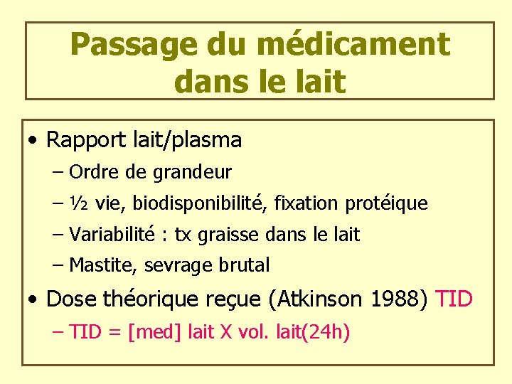 Passage du médicament dans le lait • Rapport lait/plasma – Ordre de grandeur –