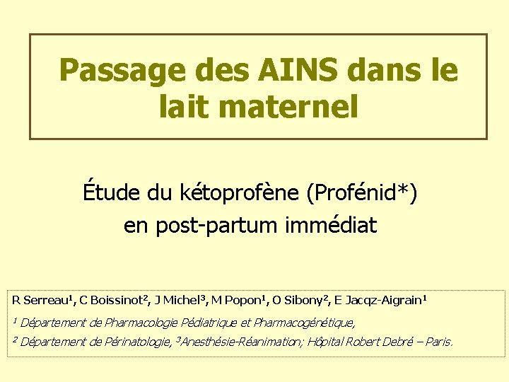 Passage des AINS dans le lait maternel Étude du kétoprofène (Profénid*) en post-partum immédiat