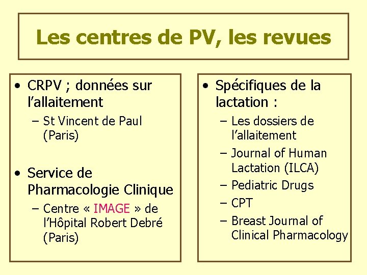 Les centres de PV, les revues • CRPV ; données sur l’allaitement – St