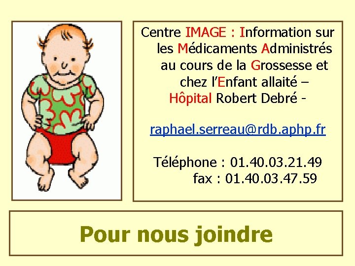 Centre IMAGE : Information sur les Médicaments Administrés au cours de la Grossesse et