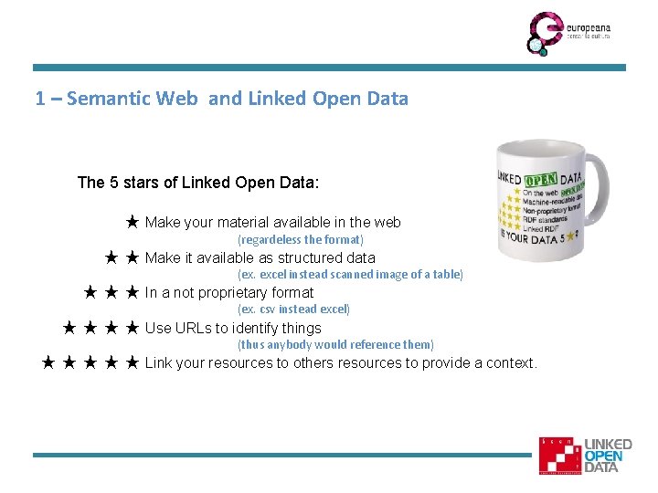 1 – Semantic Web and Linked Open Data The 5 stars of Linked Open