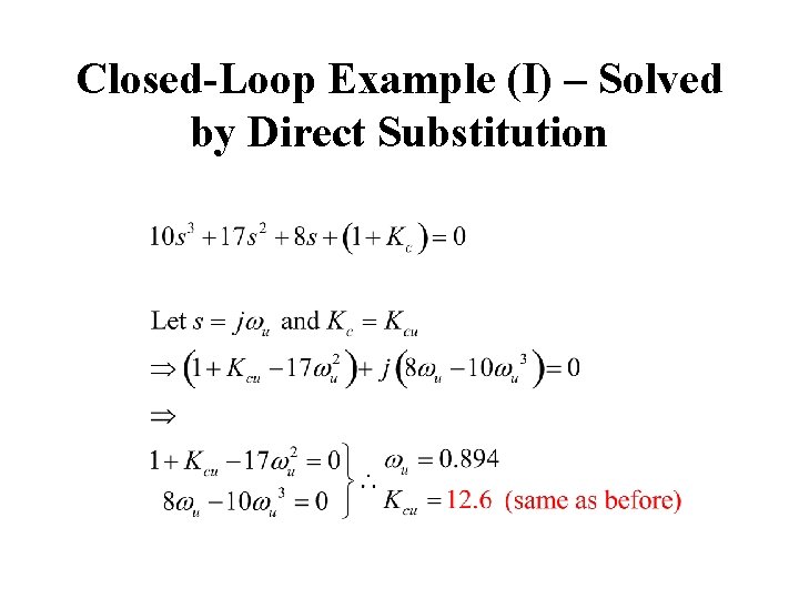 Closed-Loop Example (I) – Solved by Direct Substitution 