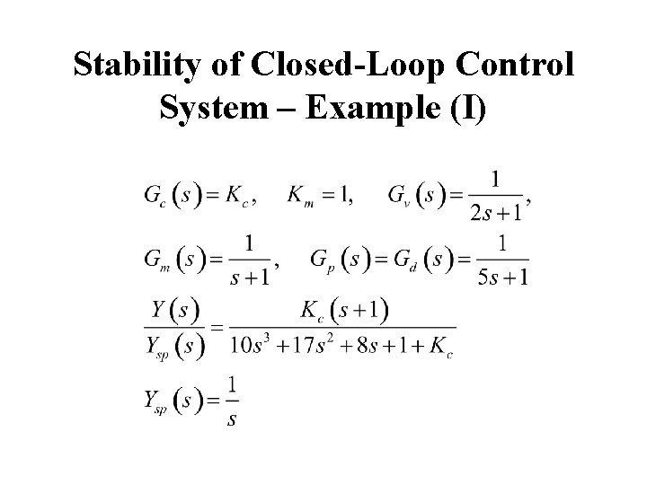 Stability of Closed-Loop Control System – Example (I) 