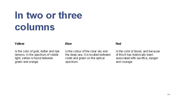 In two or three columns Yellow Blue Red Is the color of gold, butter