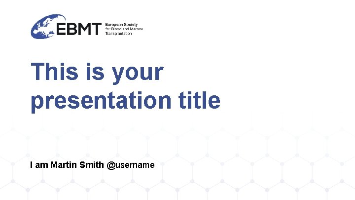 This is your presentation title I am Martin Smith @username 