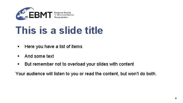 This is a slide title ▪ Here you have a list of items ▪