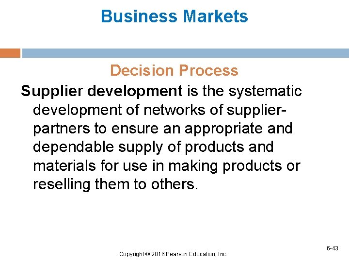 Business Markets Decision Process Supplier development is the systematic development of networks of supplierpartners