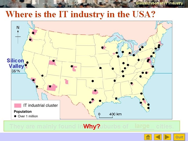 Globalization of IT Industry Where is the IT industry in the USA? Silicon Valley