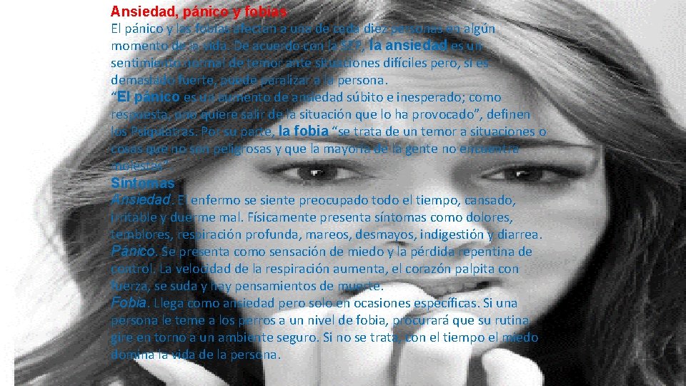 Ansiedad, pánico y fobias El pánico y las fobias afectan a una de cada
