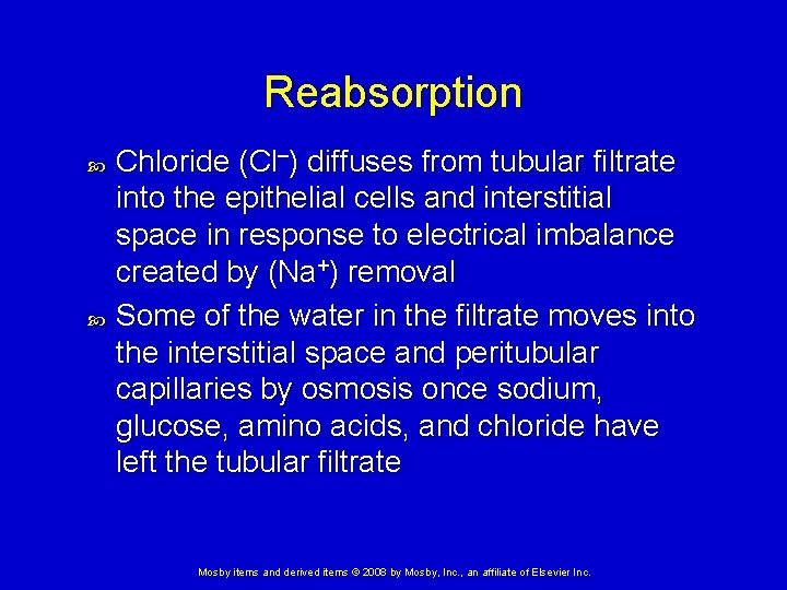 Reabsorption Chloride (Cl–) diffuses from tubular filtrate into the epithelial cells and interstitial space