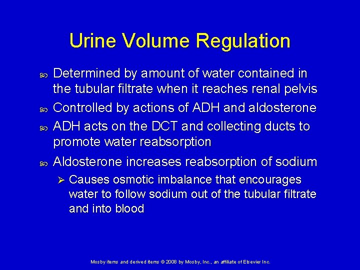 Urine Volume Regulation Determined by amount of water contained in the tubular filtrate when